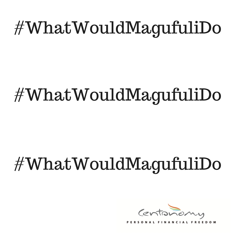 What would Magufuli do 